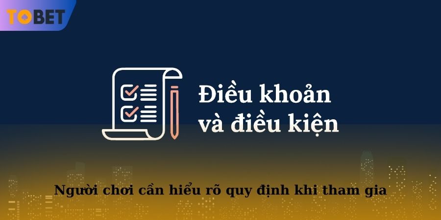 Người chơi cần hiểu rõ quy định khi tham gia cá cược TOBET88