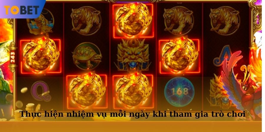 Người chơi sẽ được thực hiện nhiệm vụ mỗi ngày khi tham gia vào trò chơi