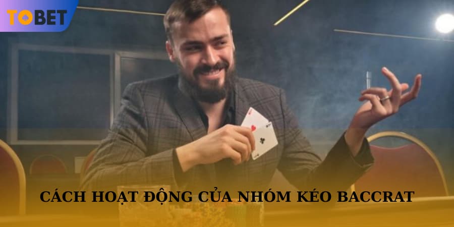 Các tiêu chuẩn hoạt động của nhóm kéo tỷ lệ thắng baccarat