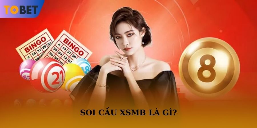 Đôi nét về soi cầu XSMB