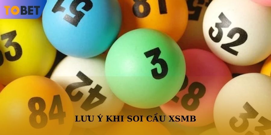 Một vài lưu ý quan trọng khi soi cầu xổ số miền Bắc