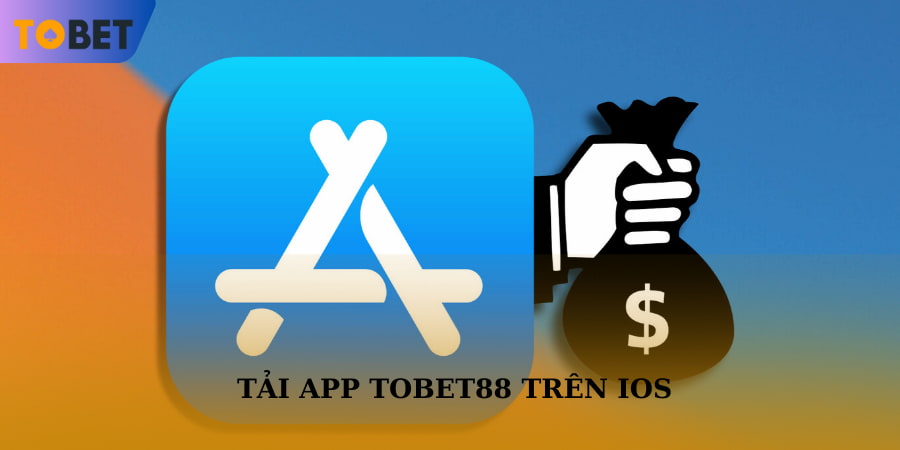 Hướng dẫn tải app nhà cái TOBET88 trên IOS